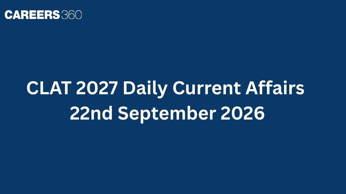 CLAT 2027 Daily Current Affairs - September 22, 2026 | Article 22 Arrest Rights, Methanol Rules, India-New Zea