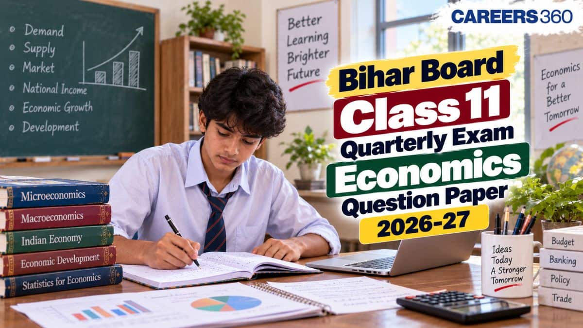 Bihar Board Class 11 Economics Quarterly Question Paper 2026-27, Answer Key & Analysis