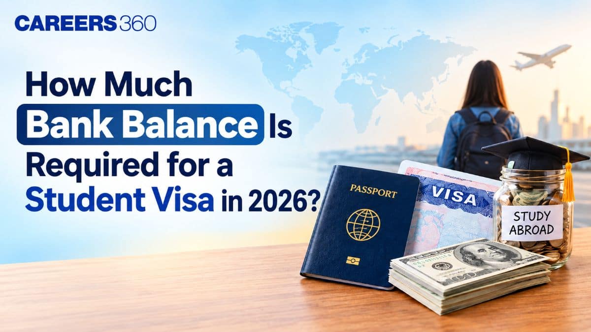 How Much Bank Balance Is Required for a Student Visa in 2026?