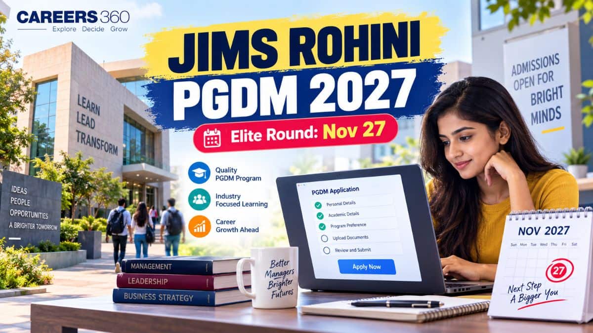 JIMS Rohini PGDM Admission 2027: Application Form, Elite Round Last Date, Fees, Eligibility