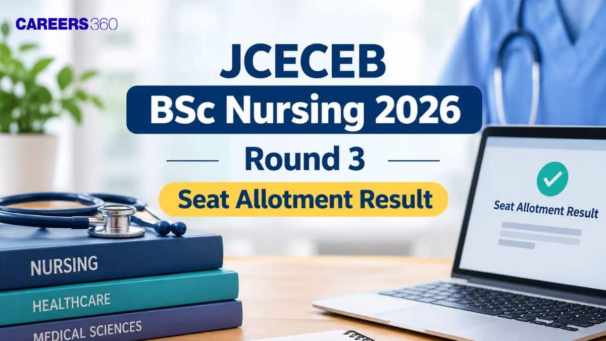 JCECEB BSc Nursing 2026 Round 3 Seat Allotment Result (September 25): Direct Link