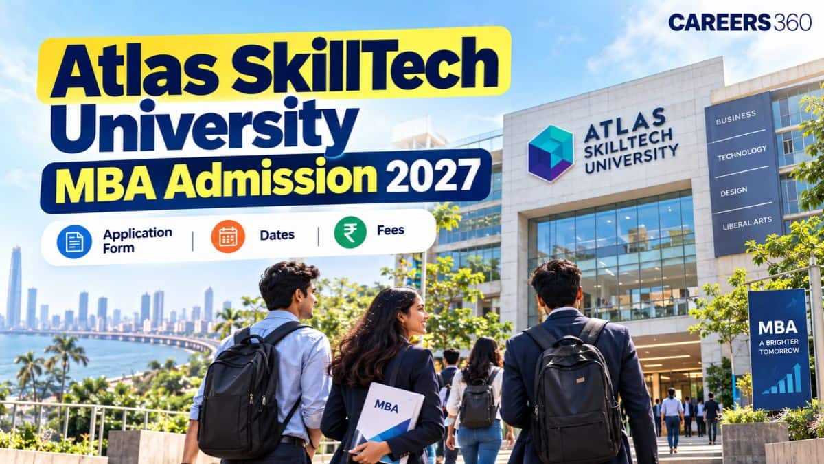 Atlas SkillTech University MBA Admission 2027: Application Form, Dates, Eligibility, Fees & Selection Processs