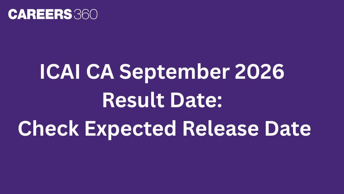 ICAI CA September 2026 Result Date: Foundation & Inter Scorecards on this Date