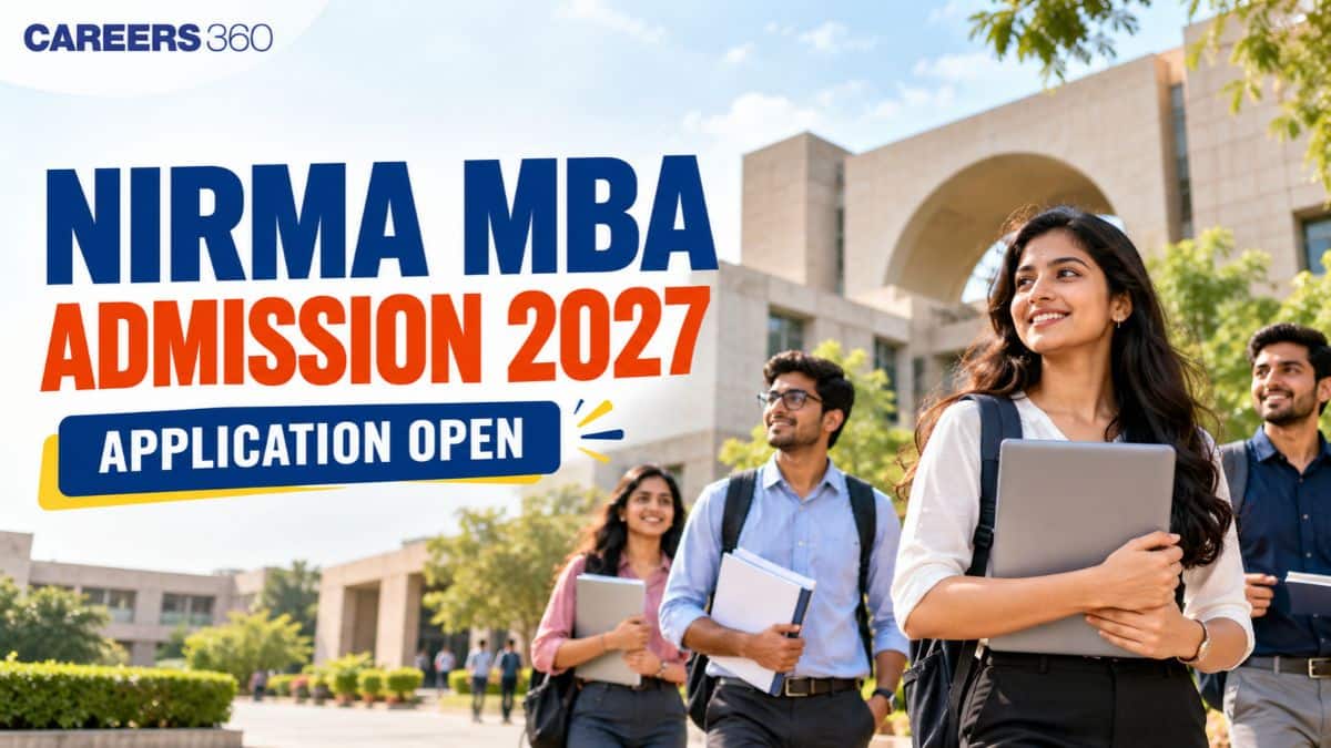 NIRMA University MBA Admission 2027 Open: Application Form, Dates, Fees, Eligibility, Cutoff, Selection Proces