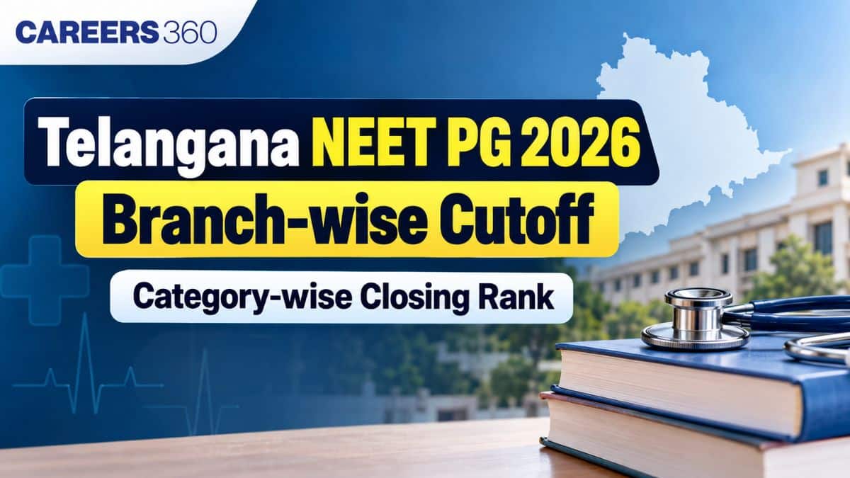 Telangana NEET PG 2026 Branch-wise Cutoff: Category-wise Closing Rank - Careers360