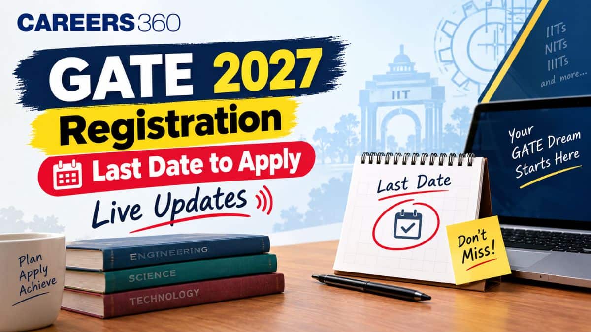 GATE 2027 Registration Last Date to Apply: GOAPS Link, Live Updates