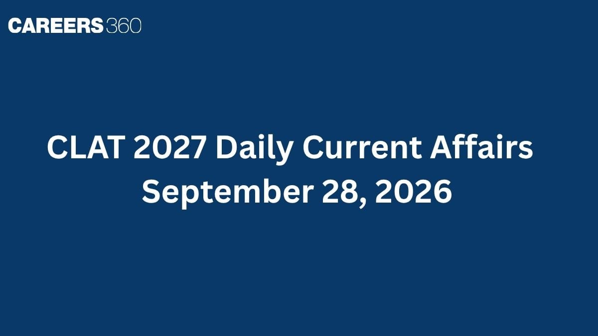 CLAT 2027 Daily Current Affairs - September 28, 2026 | Right to Vote, Form 26 Ruling, TN RTI Order
