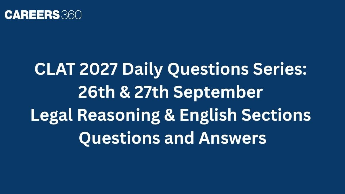 CLAT 2027 Daily Questions Series: 26th & 27th September Legal Reasoning & English Sections Questions & Answer