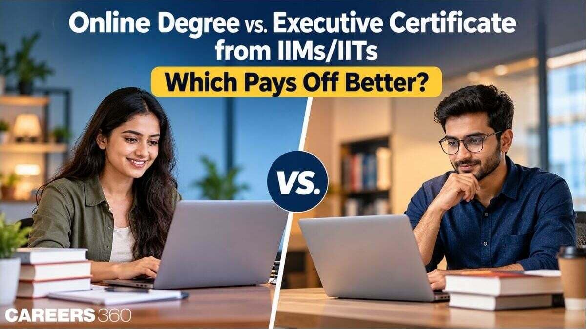 Online Degree vs. Executive Certificate from IIMs & IITs: Which Pays Off Better?