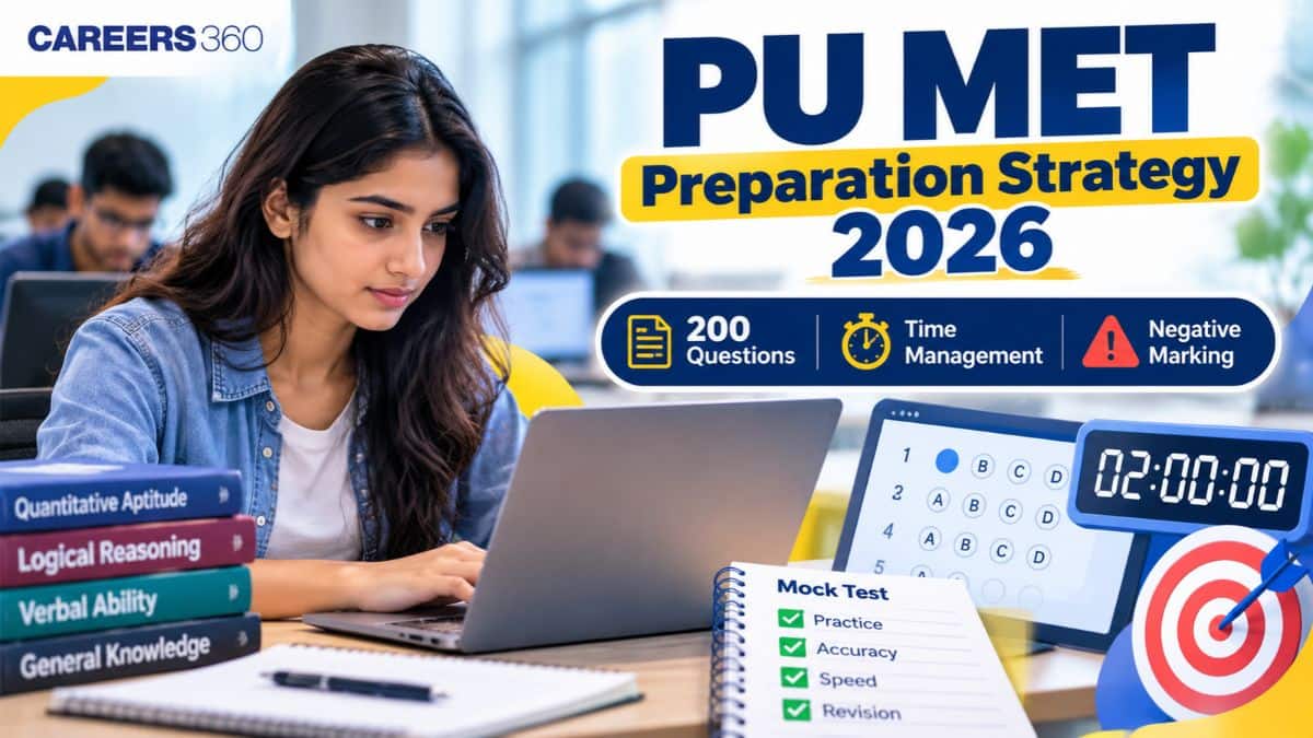 PU MET Preparation Strategy 2026: Time Management, Attempts, Negative Marking & Mock Tests