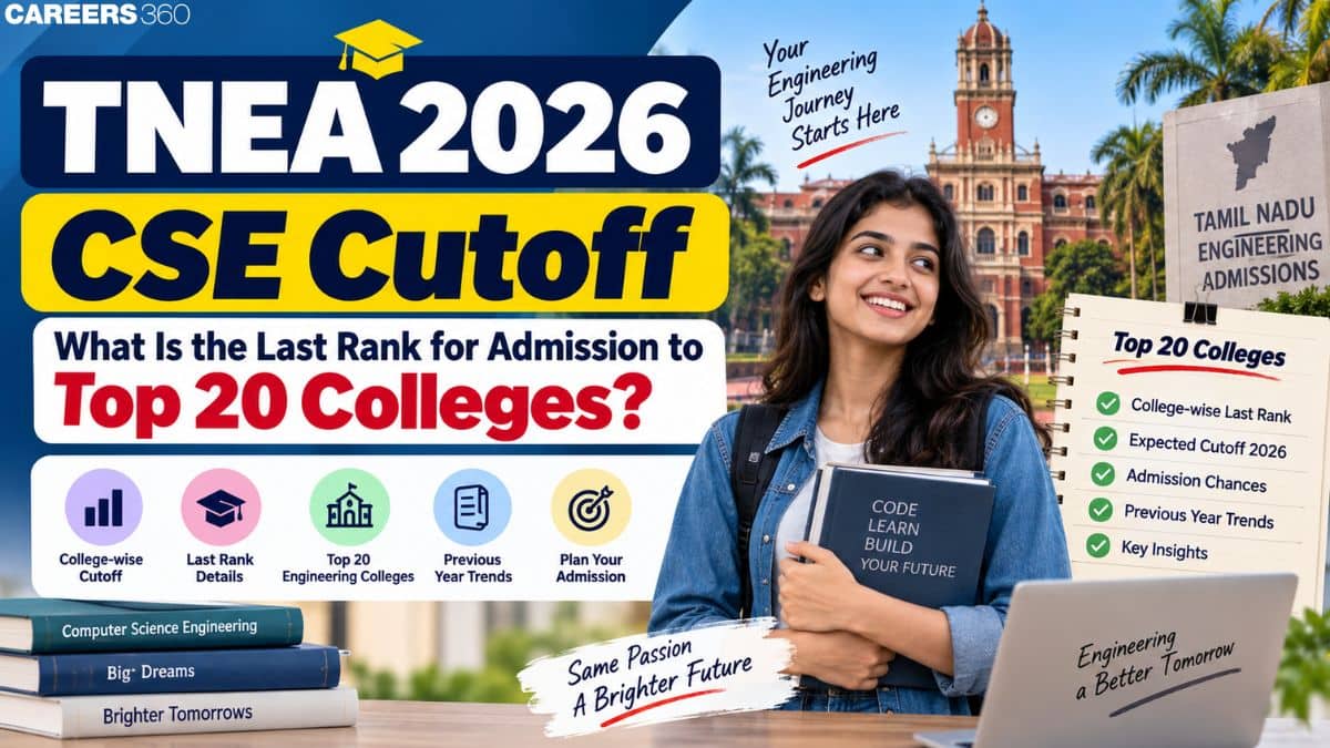 TNEA CSE Cutoff 2026: What Is the Last Rank for Admission to Top 20 Colleges?