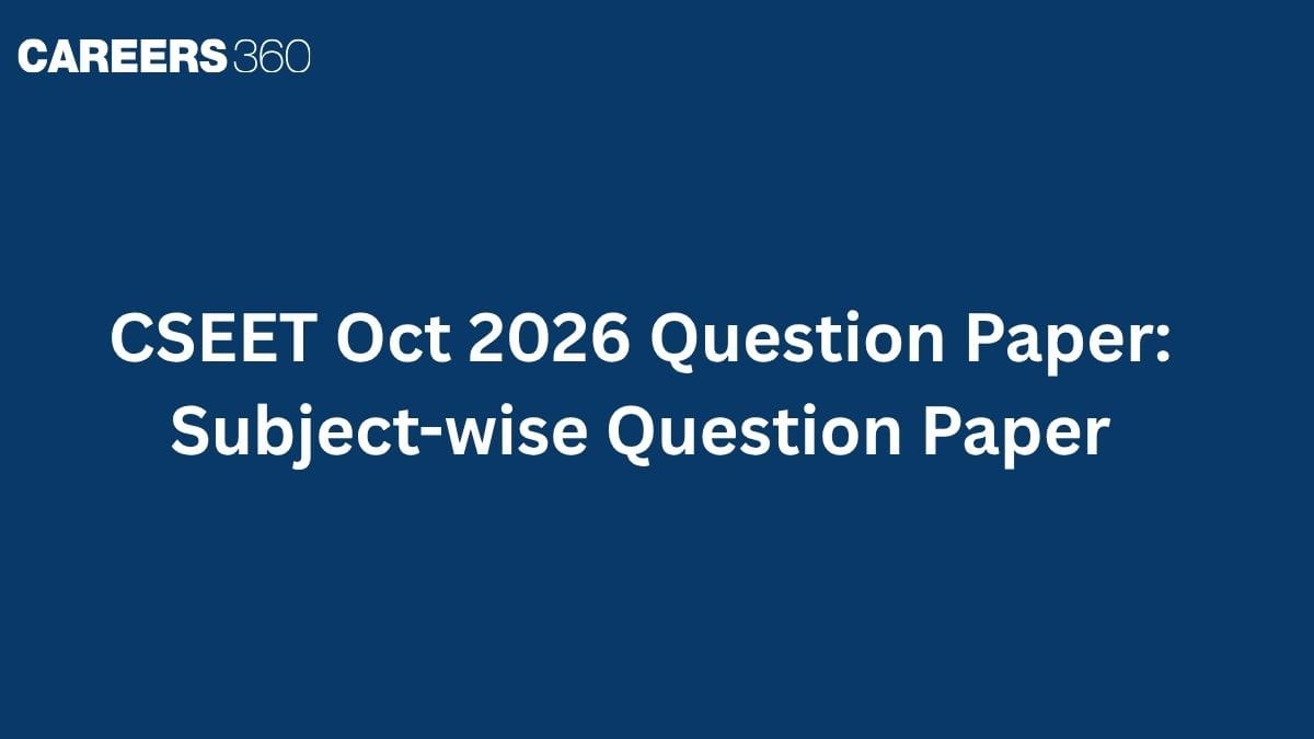CSEET Oct 2026 Question Paper: Subject-wise Question Paper