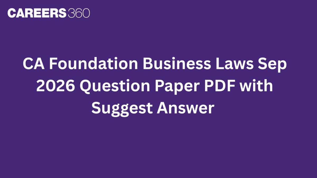 CA Foundation Business Laws Sep 2026 Question Paper PDF with Suggest Answer