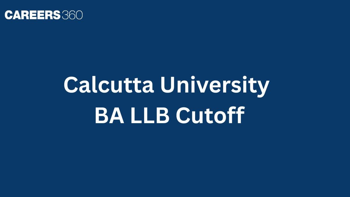 Calcutta University BA LLB Cutoff 2026: CULET Participating Colleges and Seat Intake