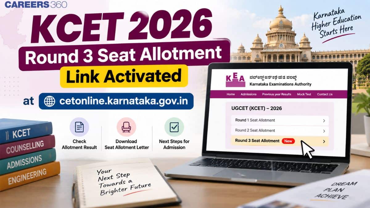 KCET 2026 Round 3 Seat Allotment Link Activated: How to Check at cetonline.karnataka.gov.in?
