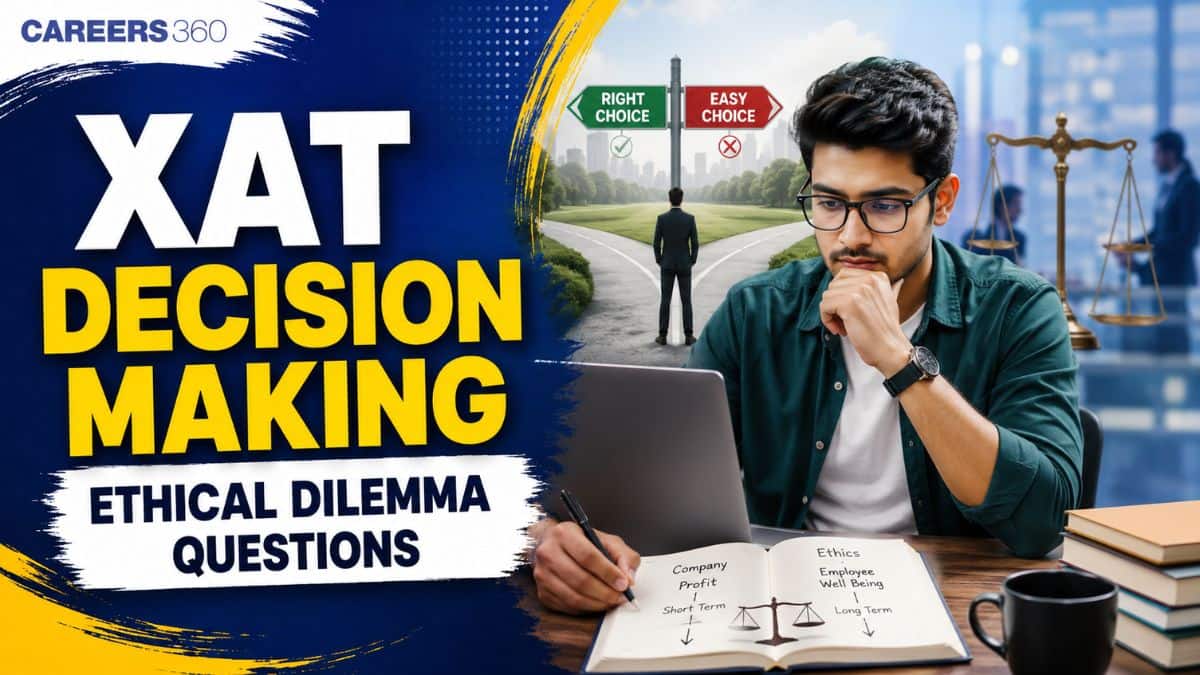 XAT Decision Making Ethical Dilemma Questions: Types, Strategies & Practice Questions