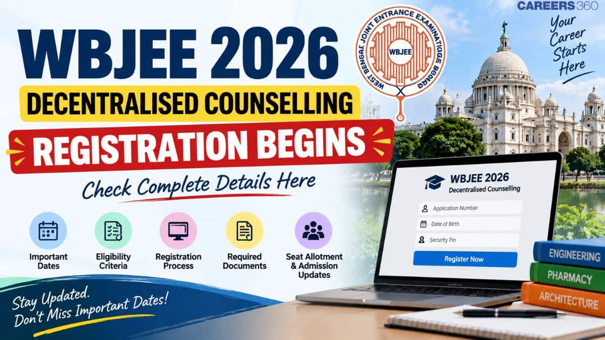 WBJEE 2026 Decentralised Counselling Registration Begins; Check Dates, Eligibility, Process