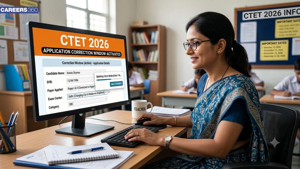 CTET 2026 Application Correction Window Activated: Make changes till September 10