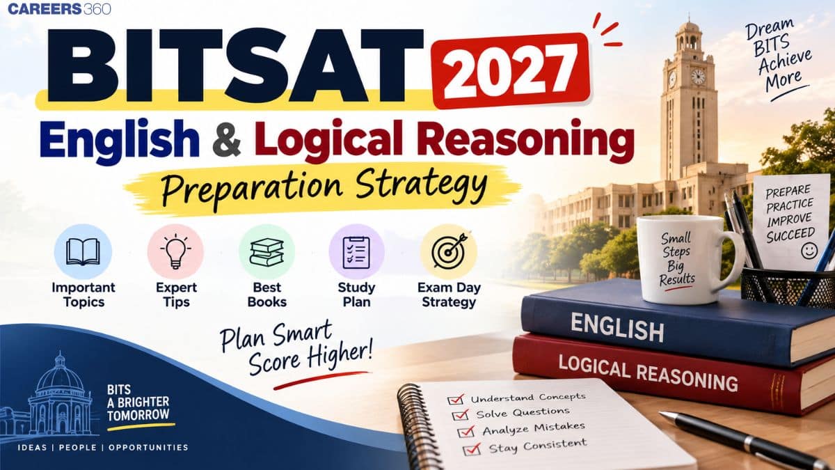 BITSAT English Proficiency & Logical Reasoning Preparation Strategy 2027: Tips, Topics & Study Plan