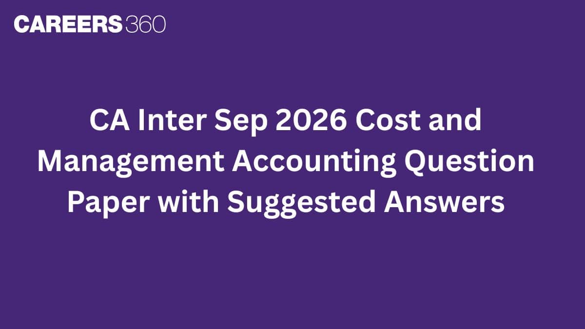 CA Inter Sep 2026 Cost and Management Accounting Question Paper with Suggested Answers