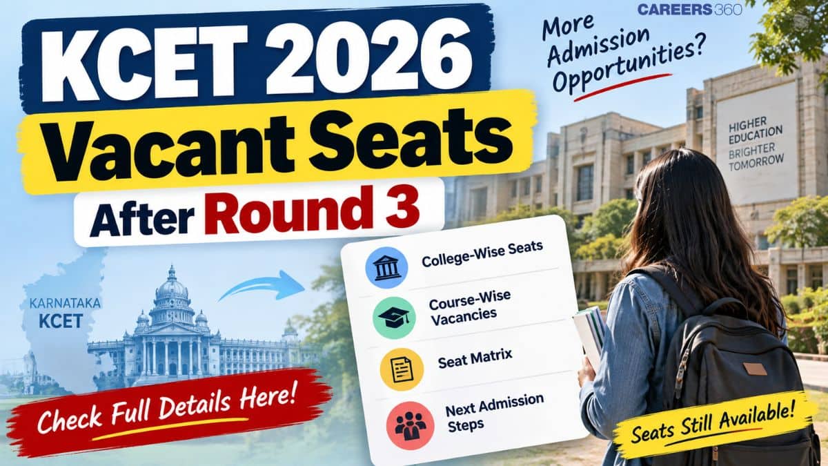 KCET 2026 Vacant Seats After Round 3 (Out): Which Colleges Have Vacant Seats?