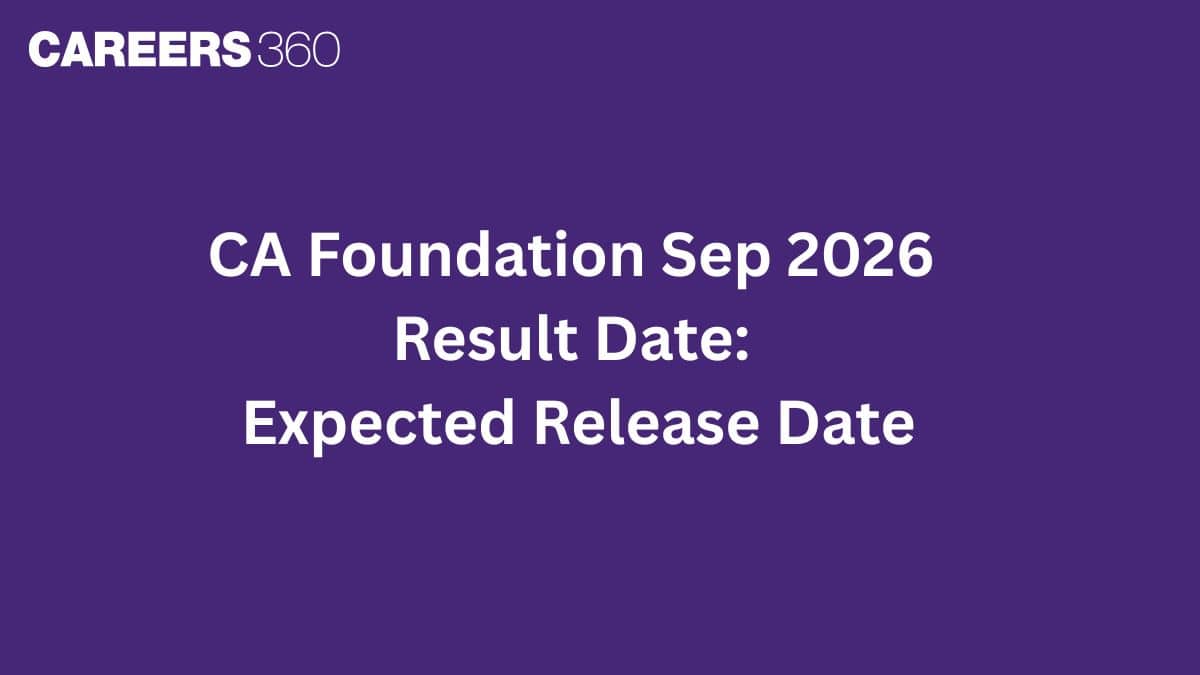 CA Foundation Sep 2026 Result Date: Expected Release Date