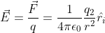 \vec{E}=\frac{\vec{F}}{q}=\frac{1}{4\pi \epsilon_0}\frac{q_2}{r^2}\hat{r_i}