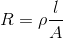 R=\rho\frac{l}{A}