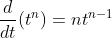 \frac{d}{dt} ( t^{n})={n} t^{n-1}