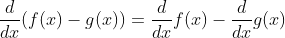 \frac{d}{dx}(f(x)-g(x)) =\frac{d}{dx}f(x) -\frac{d}{dx}g(x)