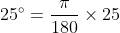 25\degree = \frac{\pi }{180}\times 25