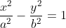 \frac{x^{2}}{a^{2}}-\frac{y^{2}}{b^{2}}= 1