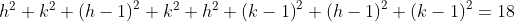 h^{2}+k^{2}+\left ( h-1 \right )^{2}+k^{2}+h^{2}+\left ( k-1 \right )^{2}+\left ( h-1 \right )^{2}+\left ( k-1 \right )^{2}= 18