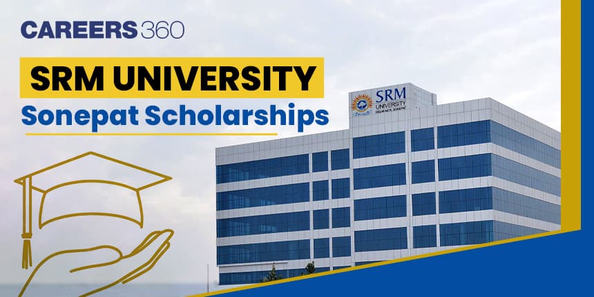 SRM-University-Sonepat-Scholarships