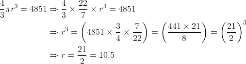 \begin{aligned} \frac{4}{3} \pi r^{3}=4851 & \Rightarrow \frac{4}{3} \times \frac{22}{7} \times r^{3}=4851 \\ & \Rightarrow r^{3}=\left(4851 \times \frac{3}{4} \times \frac{7}{22}\right)=\left(\frac{441 \times 21}{8}\right)=\left(\frac{21}{2}\right)^{3} \\ & \Rightarrow r=\frac{21}{2}=10.5 \end{aligned}