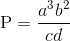 \text{P}=\frac{a^{3}b^{2}}{cd}