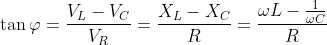 \tan \varphi=\frac{V_{L}-V_{C}}{V_{R}}=\frac{X_{L}-X_{C}}{R}=\frac{\omega L-\frac{1}{\omega C}}{R}