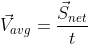 \vec{V}_{avg}=\frac{\vec{S}_{net}}{t}