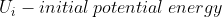 U_{i}-initial \: potential\: energy