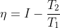 \eta = I-\frac{T_2}{T_1}