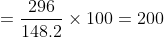 =\frac{296}{148.2}\times 100=200