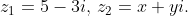 z_{1}= 5-3i,\, z_{2}= x+yi.