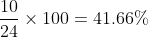 \frac{10}{24} \times100=41.66 \%