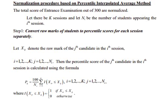 raw marks are converted to percentile scores for each KEAM exam session separately. 