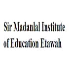 Sir Madanlal Institute of Education, Etawah