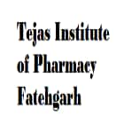 Tejas Institute of Pharmacy, Fatehgarh