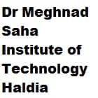 Dr Meghnad Saha Institute of Technology, Haldia