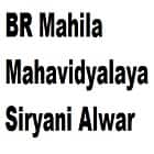 BR Mahila Mahavidyalaya, Siryani, Alwar