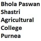 Bhola Paswan Shastri Agricultural College, Purnea