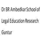 Dr BR Ambedkar School of Legal Education Research, Guntur